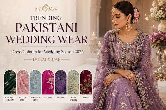 Trending Pakistani wedding wear colours in Dubai and UAE